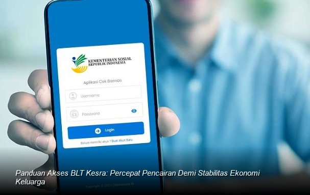Strategi Pemerintah Mempercepat Penyaluran BLT Kesra Guna Menjaga Ketahanan Ekonomi Keluarga