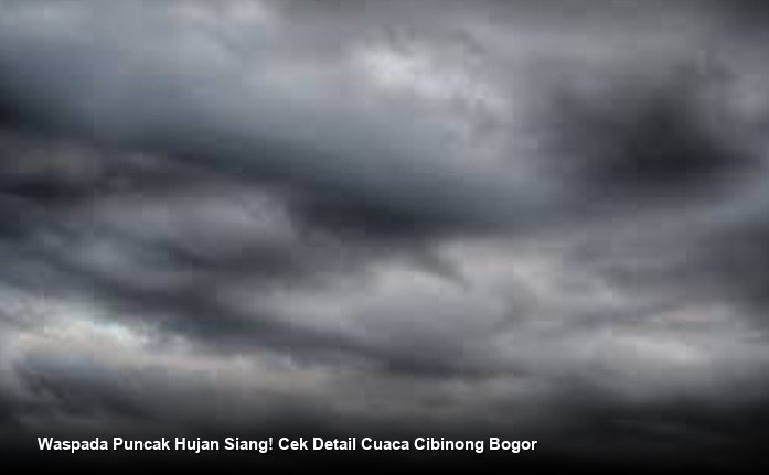 Waspada Puncak Hujan Siang! Cek Detail Cuaca Cibinong Bogor