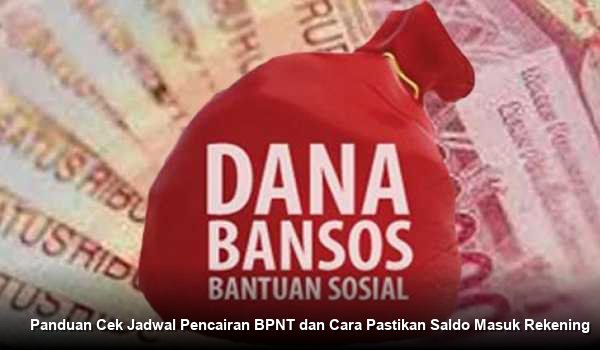 Panduan Cek Jadwal Pencairan BPNT dan Cara Pastikan Saldo Masuk Rekening